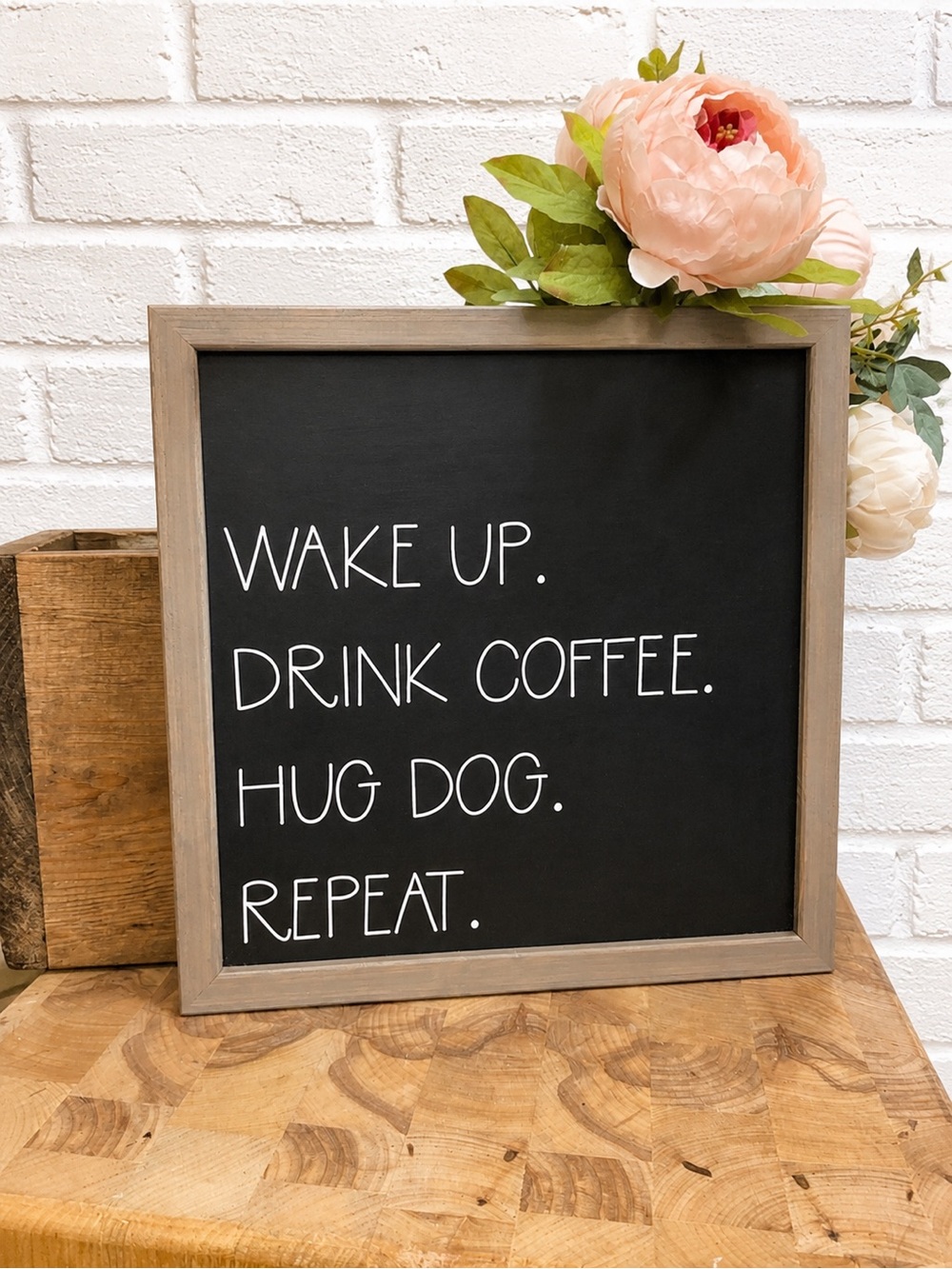 Wood Frame Chalkboard Sign - Wake Up. Drink Coffee. Hug Dog.
